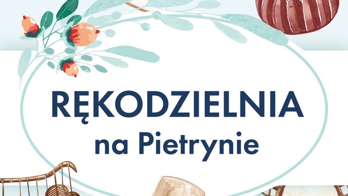 Rękodzielnia na Pietrynie - fot. mat. pras.